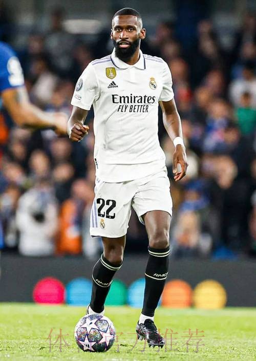 体图：皇马不会续约吕迪格 他不稳定且易受伤